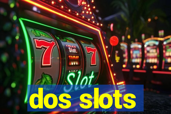 dos slots